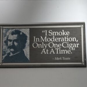 Mark Twain Quote Wall Plaque I Smoke In Moderation Only One Cigar At A Time